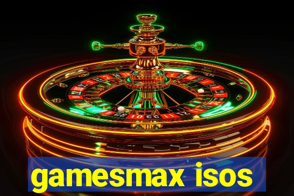 gamesmax isos